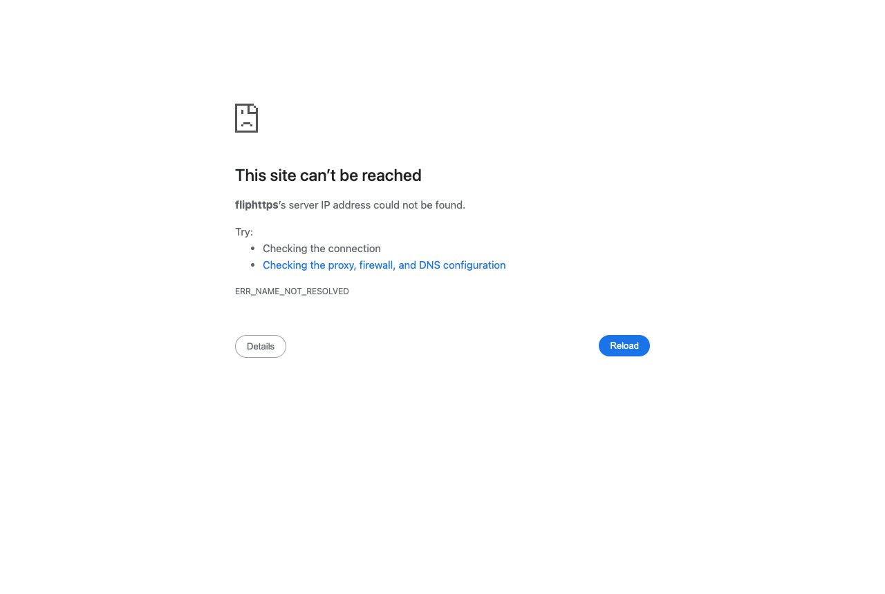 Chrome error: This site can't be reached, fliphttps's server IP address could not be found, ERR_NAME_NOT_RESOLVED